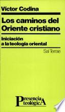 Los caminos del Oriente Cristiano