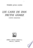 Los casos de don Frutos Gómez