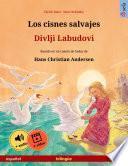 Los cisnes salvajes – Divlji Labudovi (español – croata)