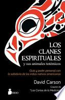 Los Clanes Espirituales Y Sus Animales Totemicos