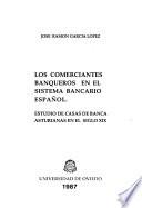 Los comerciantes banqueros en el sistema bancario español