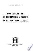 Los conceptos de pretensión y acción en la doctrina actual
