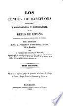 Los Condes de Barcelona vindicados, y cronologia y genealogia de los reyes de España considerados como soberanos independientes de su marca