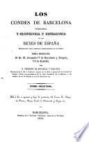 Los condes de Barcelona vindicados y cronologia y genealogia de los Reyes de España