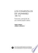 Los conventillos de Valparaíso, 1880-1920