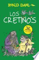 Los Cretinos (Colección Alfaguara Clásicos)