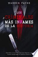 Los Criminales más Infames de la Historia