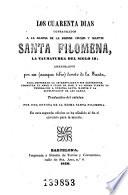Los Cuarenta días consagrados a la gloria de la insigne virgen y mártir santa Filomena, la taumaturga del siglo 19