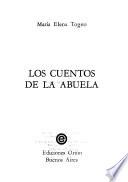 Los Cuentos De LA Abuela/Grandmother's Stories