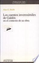 Los cuentos inverosímiles de Galdós en el contexto de su obra