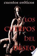 Los Cuerpos Del Deseo