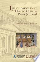 LOS CUIDADOS EN EL HOTEL-DIEU DE PARIS ( XII-XVI )