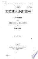 Los derechos adquiridos y los actos de la dictadura del Perú en 1866