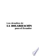 Los desafíos de la dolarización para el Ecuador
