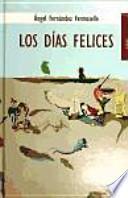 LOS DIAS FELICES