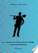 Los dilemas de José Antonio Utrilla y Feliciano Martínez. 2ª Parte