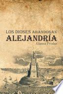 Los Dioses Abandonan Alejandría