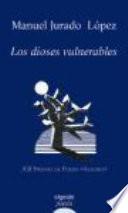 Los dioses vulnerables