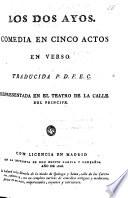 Los Dos Ayos. Comedia en cinco actos en verso. Traducida P. D. F. E. C. [i.e. por Don F. E. Castrillón], etc