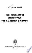 Los dossiers secretos de la guerra civil