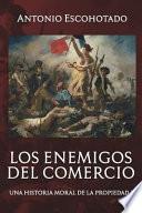 Los Enemigos del Comercio II: Una Historia Moral del Propiedad