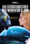 LOS EXTRATERRESTRES NOS MODIFICAN EL ADN