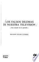 Los falsos dilemas de nuestra televisión