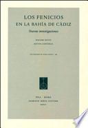 Los Fenicios en la Bahía de Cádiz. Nuovas investigaciones. Ediz. italiana e spagnola
