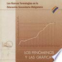 Los fenómenos y las gráficas. Las nuevas tecnologías en la Educación Secundaria Obligatoria