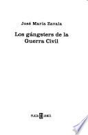 Los gángsters de la Guerra Civil