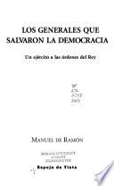 Los generales que salvaron la democracia