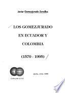 Los Gomezjurado en Ecuador y Colombia