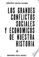 Los grandes conflictos sociales y económicos de nuestra historia