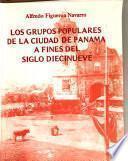 Los grupos populares de la Ciudad de Panamá a fines del siglo diecinueve