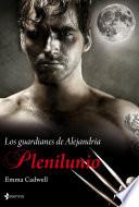 Los guardianes de Alejandría. Plenilunio