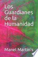 Los Guardianes de la Humanidad