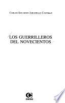 Los guerrilleros del novecientos