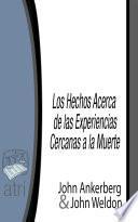 Los Hechos Acerca de las Experiencias Cercanas a la Muerte