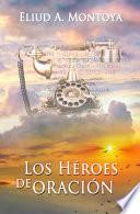 Los héroes de oración