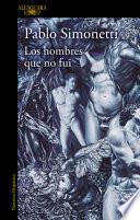 Los hombres que no fui