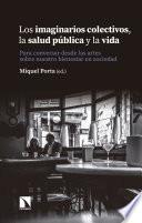 Los imaginarios colectivos, la salud pública y la vida