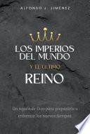 LOS IMPERIOS DEL MUNDO Y EL ÚLTIMO REINO