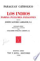 Los indios pampas, puelches, patagones, según Joseph Sánchez Labrador, S.J.