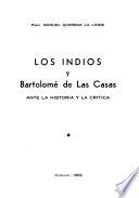 Los indios y Bartolomé de La Casas