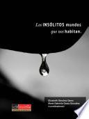 Los insólitos mundos que nos habitan
