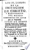 Los IV, libros de la Imitacion de Christo, y menosprecio del mundo compuestos en latin ...