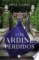 Los jardines perdidos / The Lost Gardens