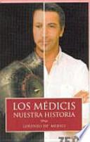 LOS MEDICI. NUESTRA HISTORIA