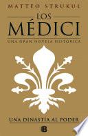 Los Médici. Una dinastía al poder (Los Médici 1)