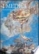 Los Médicis. Historia de una dinastia europea